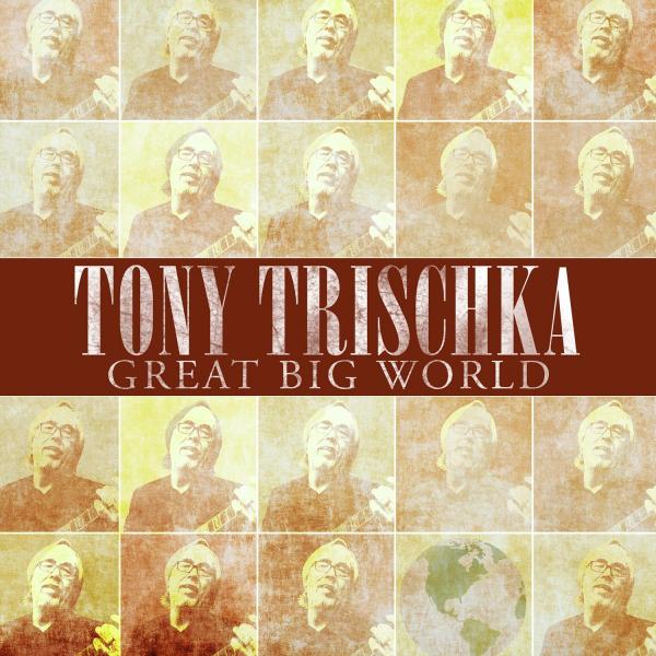 tony trischka great big world