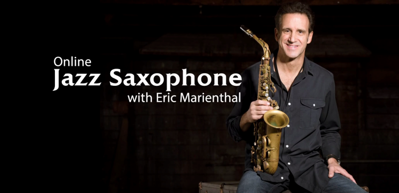 Jazz Saxophone with Eric Marienthal - coming soon to ArtistWorks