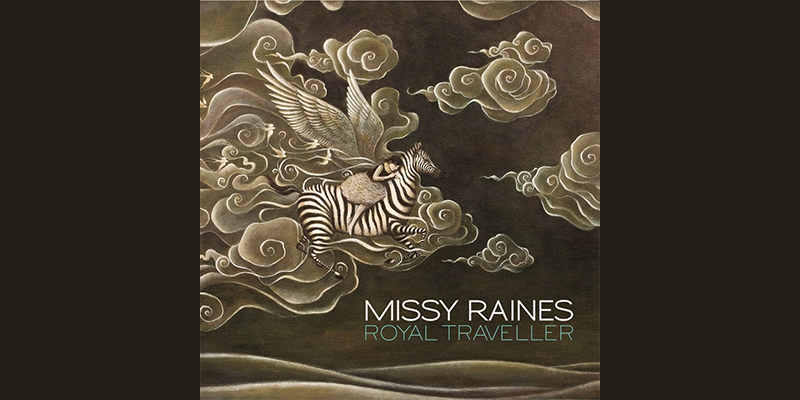 Inside Missy Raines' New Album: Royal Traveller