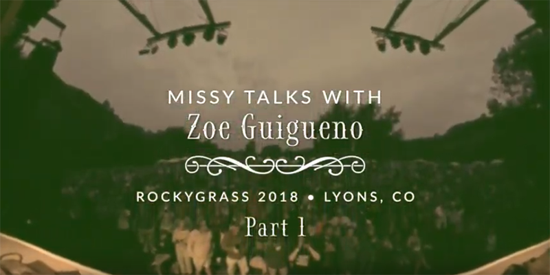 Missy Interviews Zoe Guigueno at RockyGrass 2018